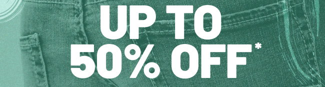 Up to 50% off*