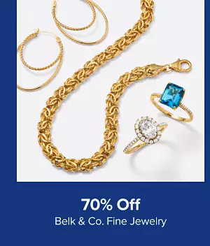 70% off Belk and Co. fine jewelry. Shop now. Various pieces of jewelry.