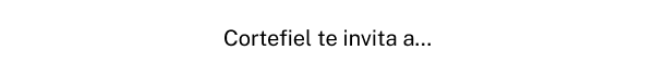 CORTEFIEL TE INVITA A...