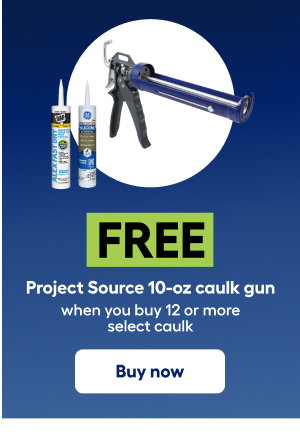 FREE Project Source 10-oz caulk gun when you buy 12 or more select caulk