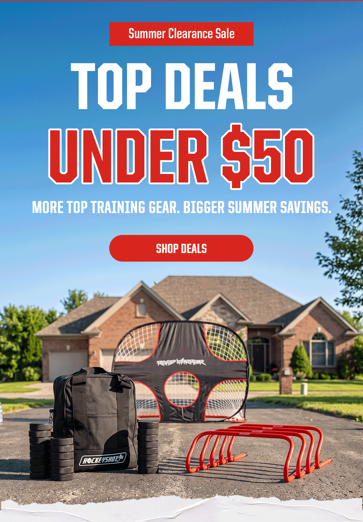 Pre-Header: Summer Clearence Sale. Headline: Top Deals Under $50. Subheader: More top training gear. Bigger summer savings. CTA: Shop Deals