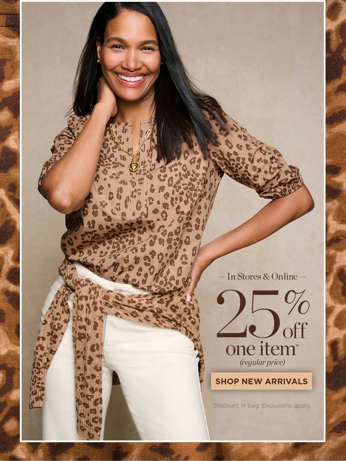 In Stores & Online 25% off one item | Shop New Arrivals