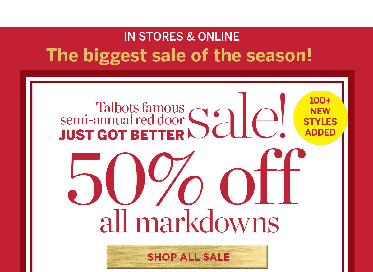 In Stores & Online! 50% off all markdowns | Shop All Sale