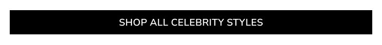 Shop All celebrity styles