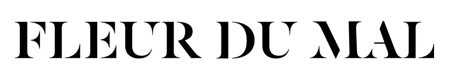 FLEUR DU MAL