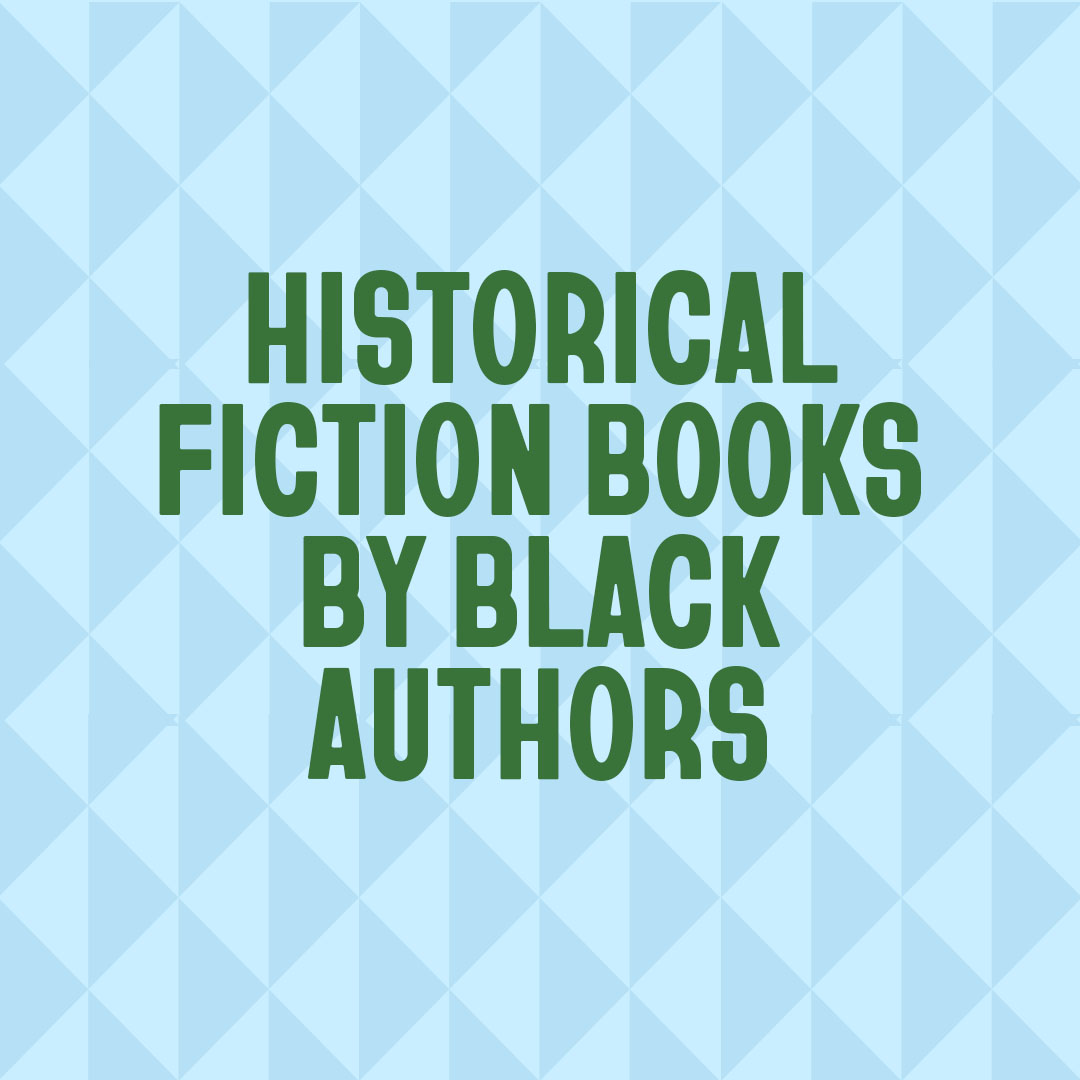 Historical Fiction Books By Black Authors