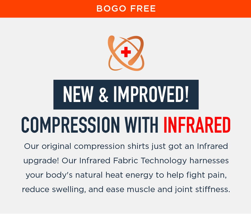 BOGO FREE NEW & IMPROVED! COMPRESSION WITH INFRARED