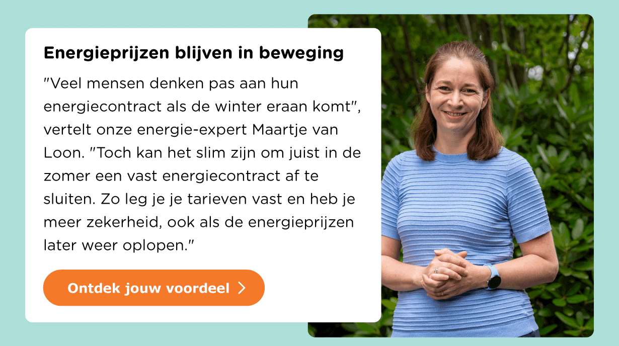 Energieprijzen blijven in beweging. Onze energie-expert Maartje van Loon legt het uit: 