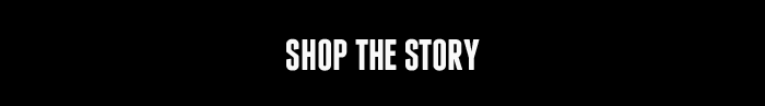 Shop the story