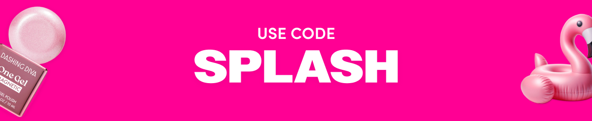 Hot pink promo banner reading 'Use Code SPLASH,' featuring a Dashing Diva One Gel magnetic polish bottle and box on the left and an inflatable pink flamingo pool float on the right.