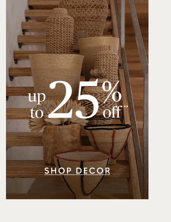 Decor up to 25% off**