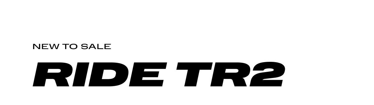 New to Sale - Ride TR2