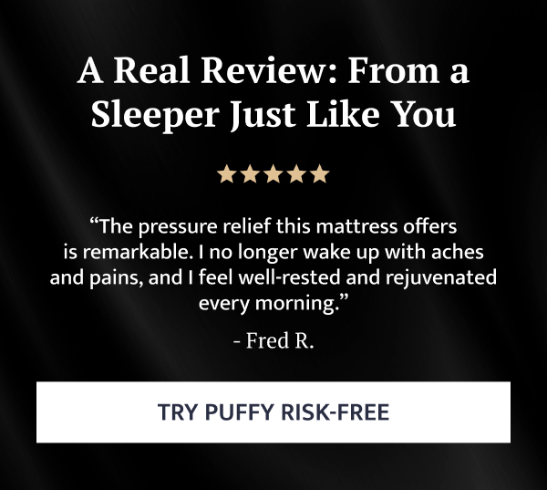 Try Puffy Risk-Free