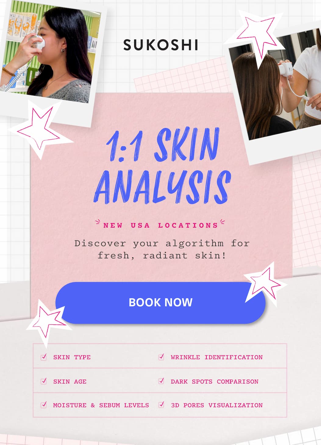 1:1 SKIN ANALYSIS. BOOK NOW.