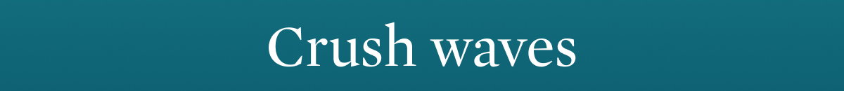 Crush waves