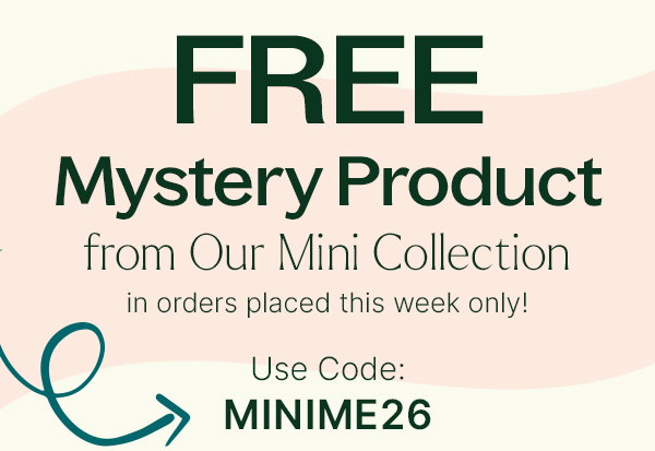 FREE Mystery Mini with Purchase
