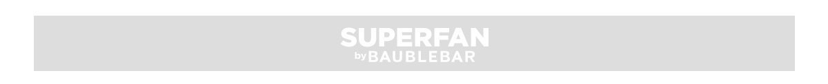 Superfan by BaubleBar