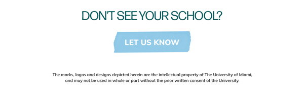 Don't See Your School? Let Us Know