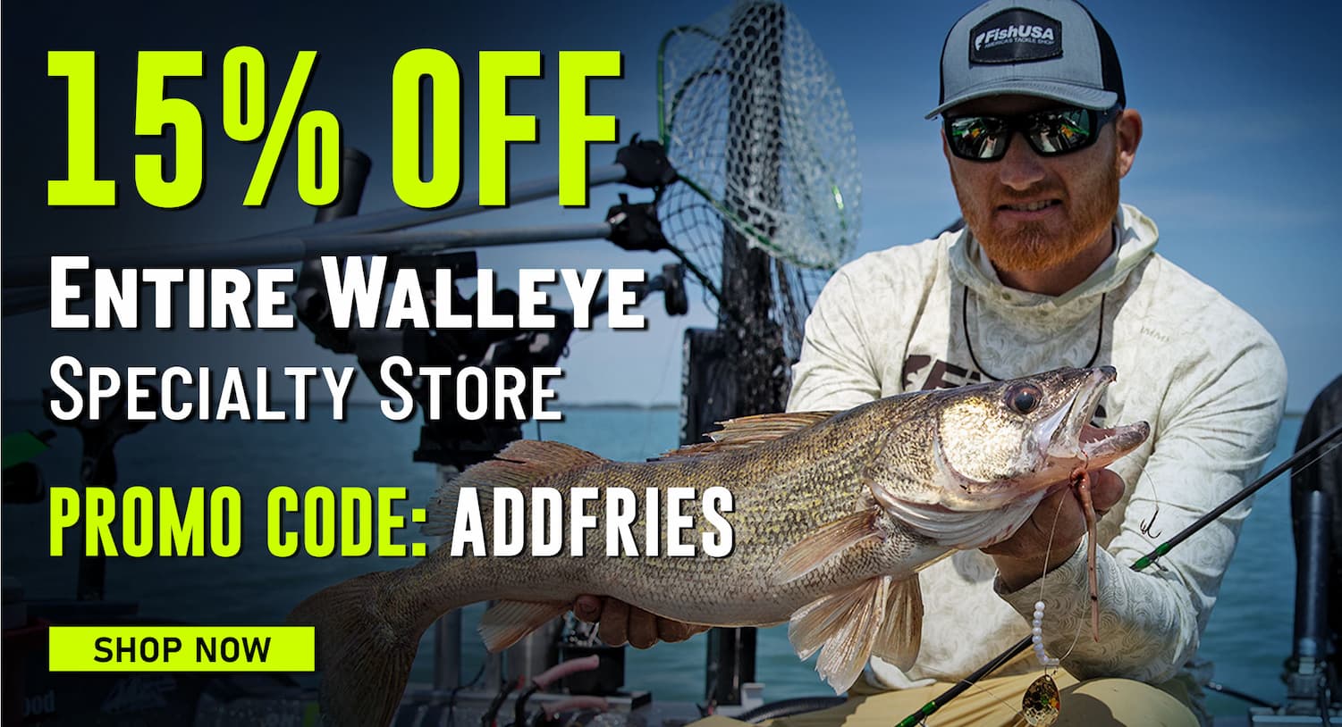 15% Off Entire Walleye Specialty Store Promo Code: ADDFRIES Shop Now
