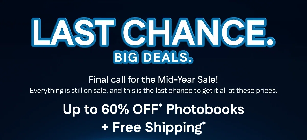 Last Chance. Big Deals. Up to 60% OFF Photobooks* + Free Shipping*