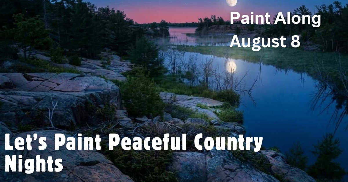 Paint Along August 2026: Let’s Paint Peaceful Country Nights
