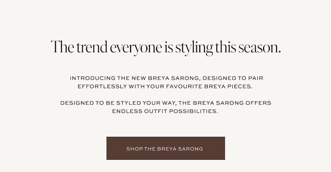 Introducing the new Breya Sarong, designed to pair effortlessly with your favourite Breya pieces.