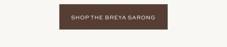 SHOP THE BREYA SARONG