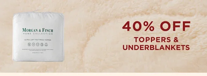 40% Off Toppers & Underblankets