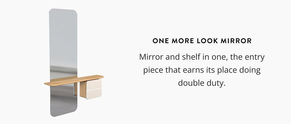 One More Look Mirror: Mirror and shelf in one, the entry piece that earns its place doing double duty.