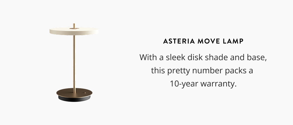 Asteria Move Lamp: With a sleek disk shade and base, this pretty number packs a 10-year warranty.