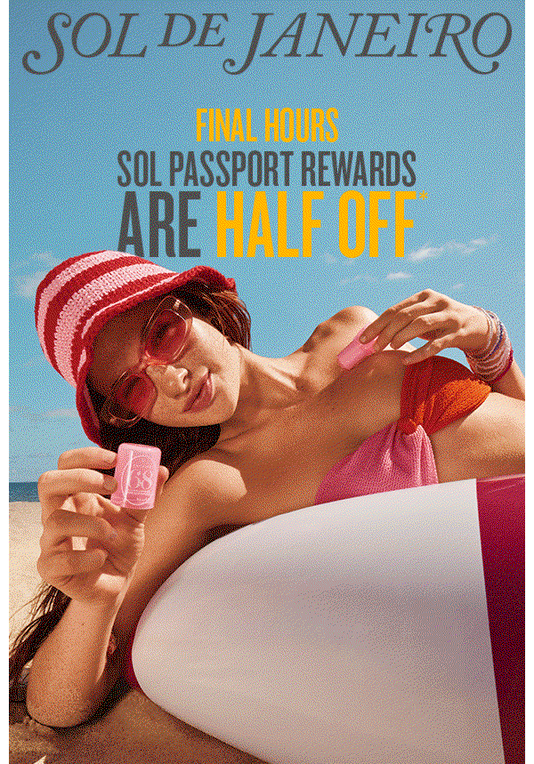 SOL PASSPORT REWARDS ARE HALF OFF*