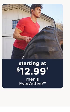 starting at $12.99 men's everactive