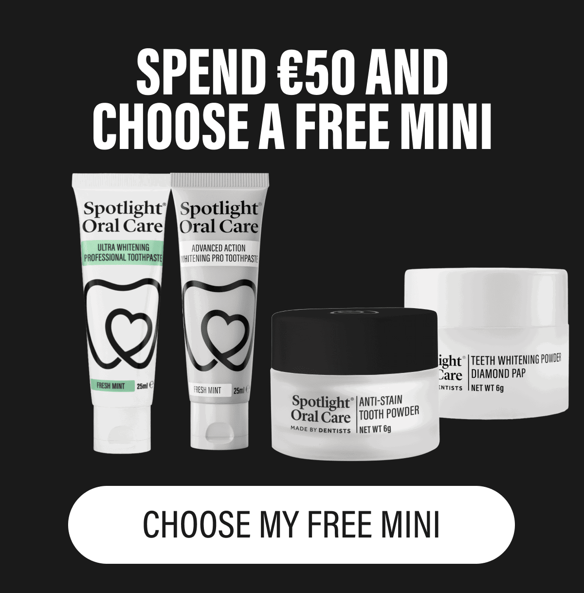 SPEND €45 AND CHOOSE A FREE MINI  CHOOSE MY FREE MINI