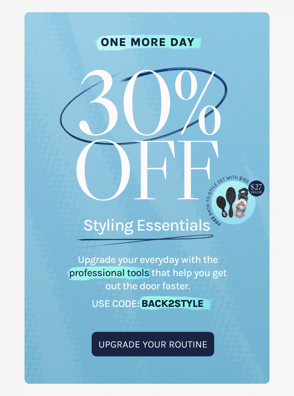 Make Every Day A Good Hair Day - Style For Whatever's On Your Schedule -  From polished blowouts to effortless waves, our styling tools make it easy to create looks that move with your day. 30% OFF SITEWIDE USE CODE: BACK2STYLE. - Take On The Day