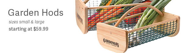 Garden Hods - sizes small & large - starting at $59.99 
