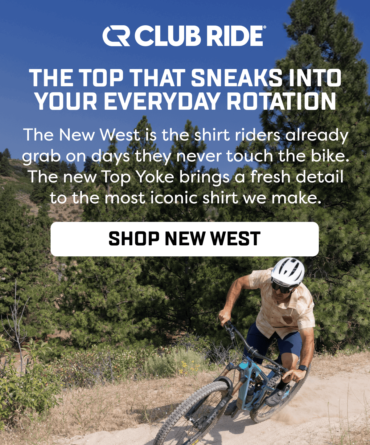 The New West is the shirt riders already grab on days they never touch the bike. The new Top Yoke brings a fresh detail to the most iconic shirt we make.