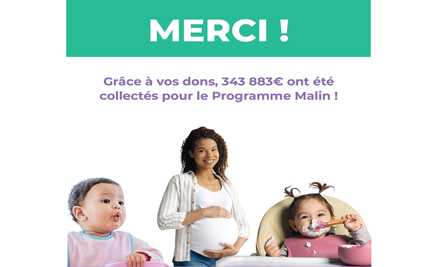 Grâce à vos dons, 343 883€ ont été collectés pour le Programme Malin !