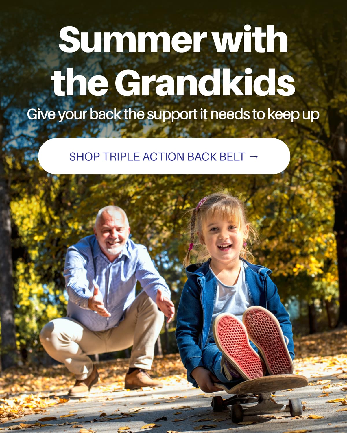 Summer With the Grandkids Give your back the support it needs to keep up