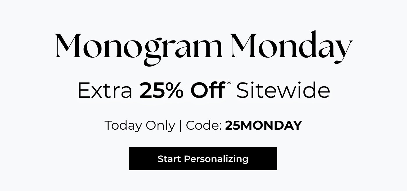 Monogram Monday - Extra 25% off