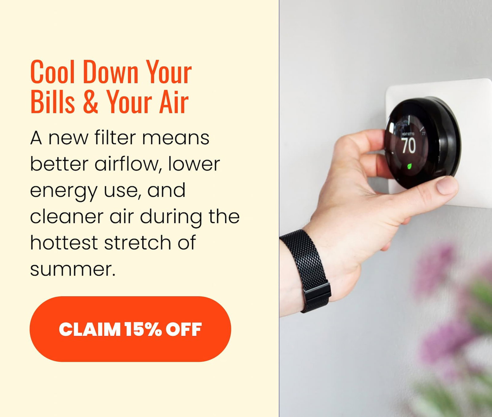 Cool down your bills and your air. 
