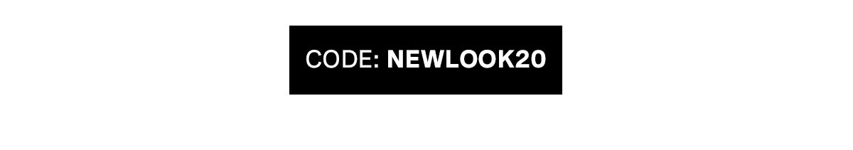 CODE: NEWLOOK20