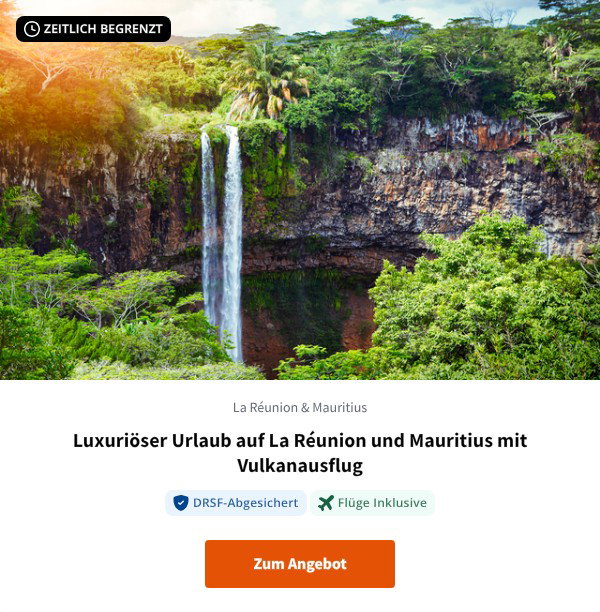 Luxuriöser Urlaub auf La Réunion und Mauritius mit Vulkanausflug