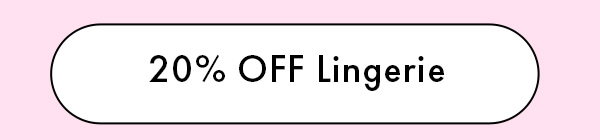 20% OFF Lingerie