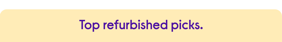 Top refurbished picks
