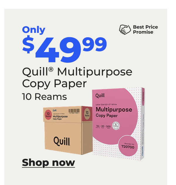 Only $49.99 Quill® Multipurpose Paper - Shop now