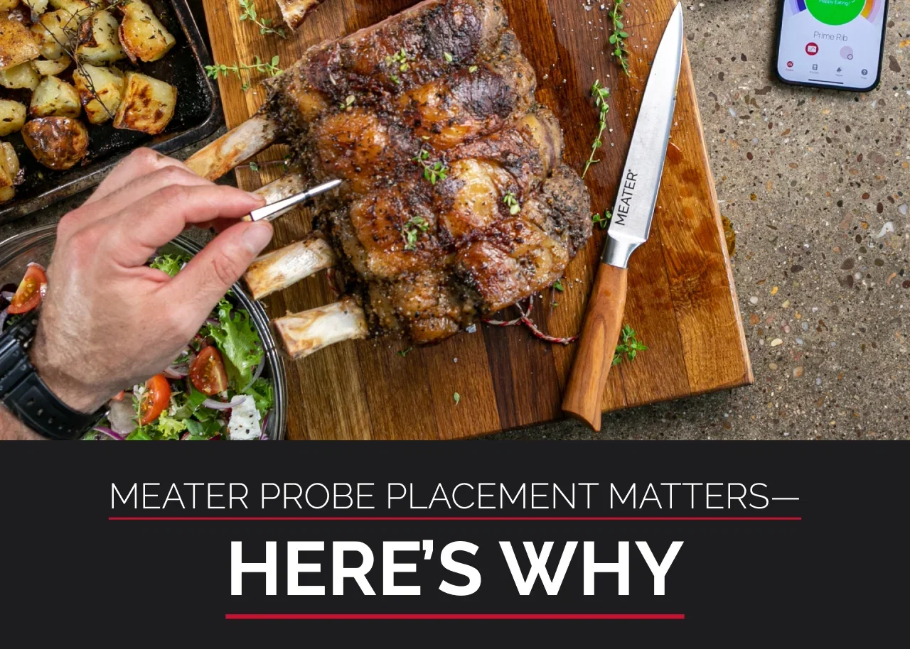 MEATER Probe Placement Matters—Here’s Why