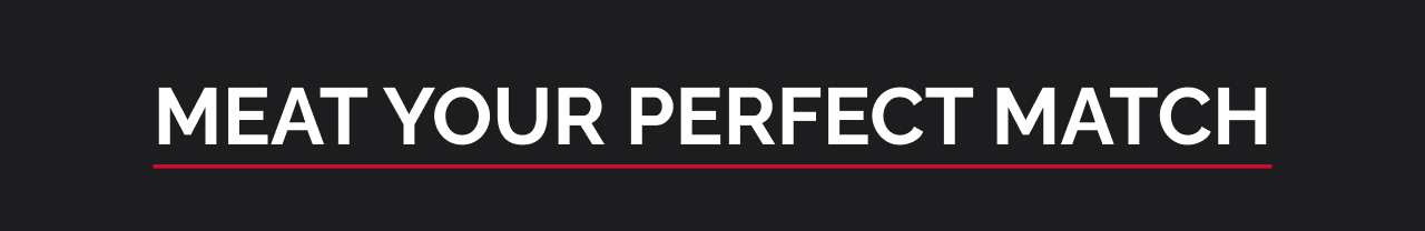 MEAT Your Perfect Match