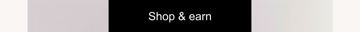 Shop & earn