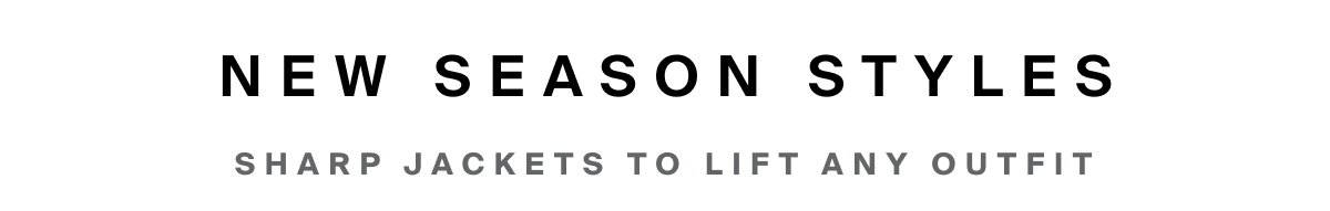 New Season Styles