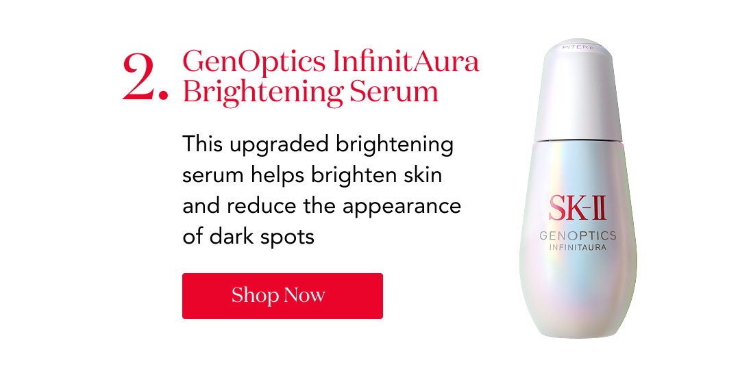 2. GenOptics InfinitAura Brightening Serum  This upgraded brightening serum helps brighten skin and reduce the appearance of dark spots.  Shop now